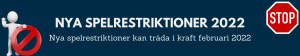 Nya Svenska Spelrestriktioner 2022