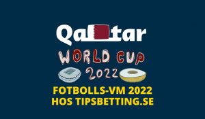 Hitta allt du behöver inför fotbolls VM i Qatar 2022 hos oss på tipsbetiing.se !
