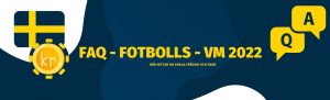 Svar på vanliga frågor inför fotbolls VM i Qatar 2022